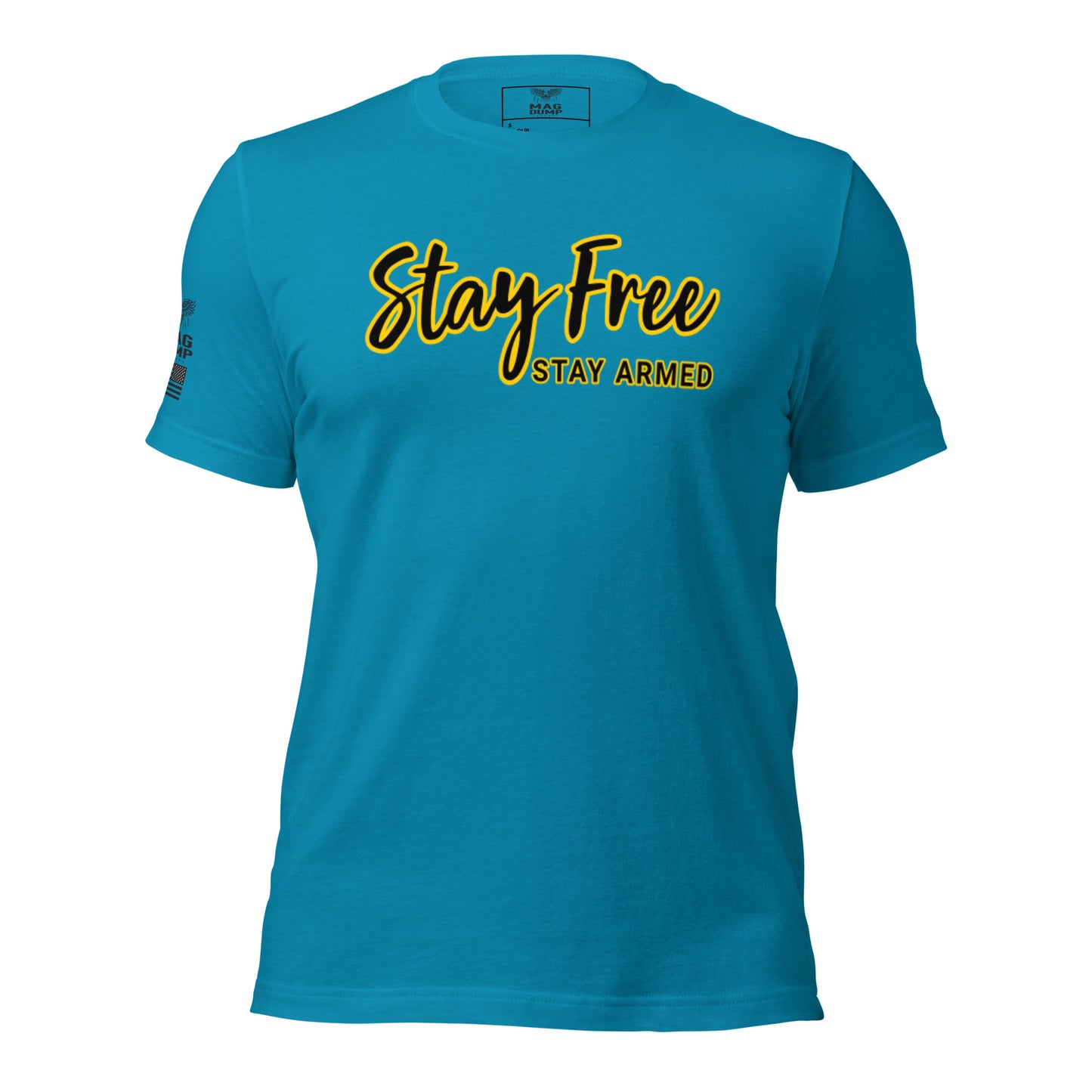 Stay Free, Stay Armed T-shirt