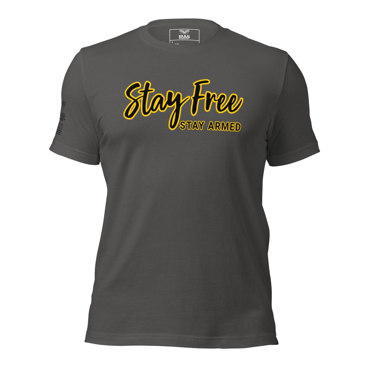 Stay Free, Stay Armed T-shirt