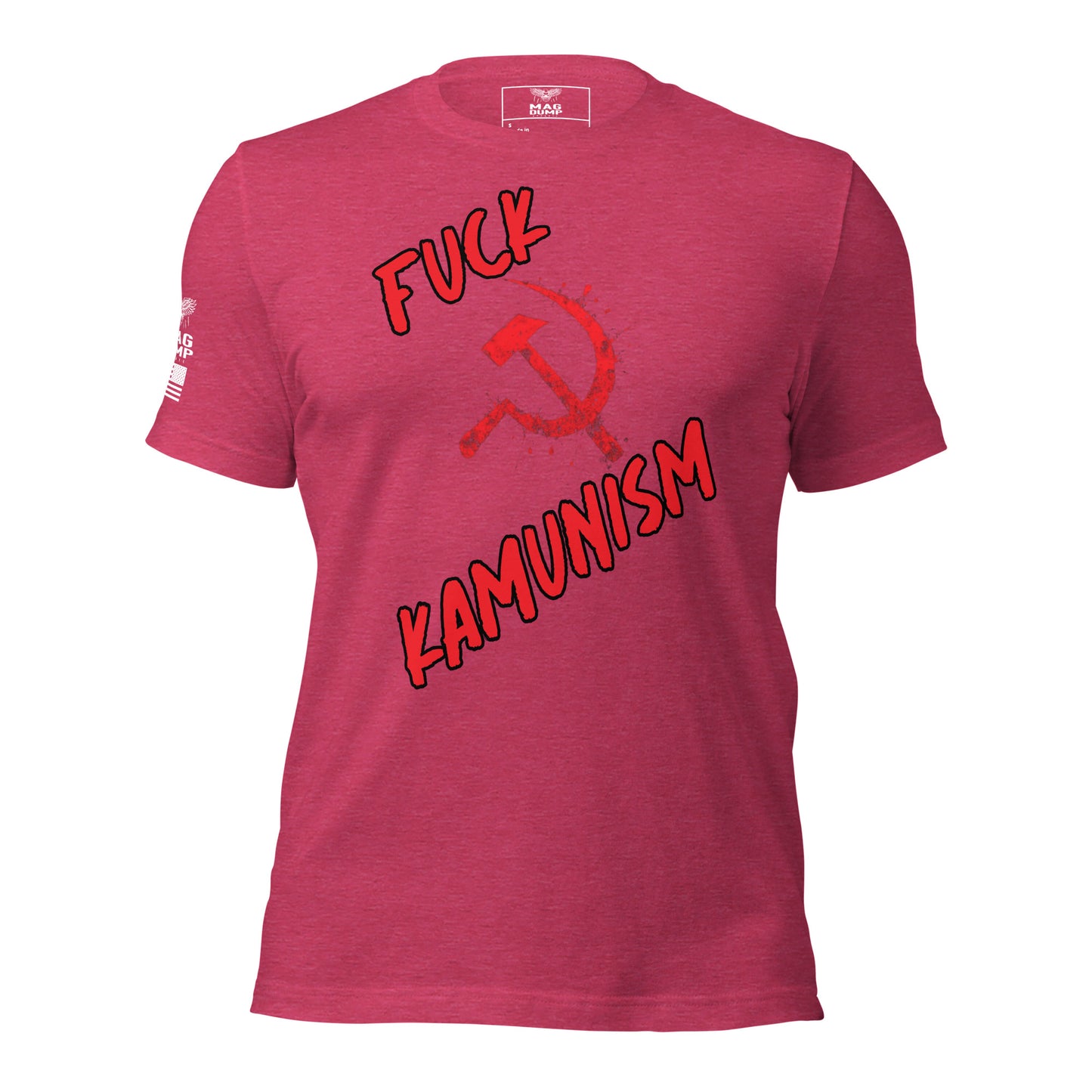 F*ck Kamunism Uncensored T-shirt