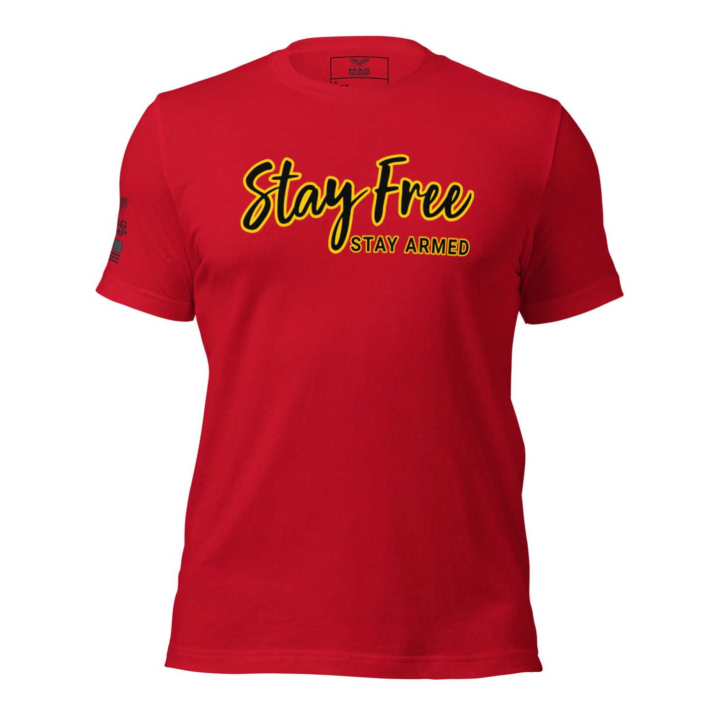 Stay Free, Stay Armed T-shirt