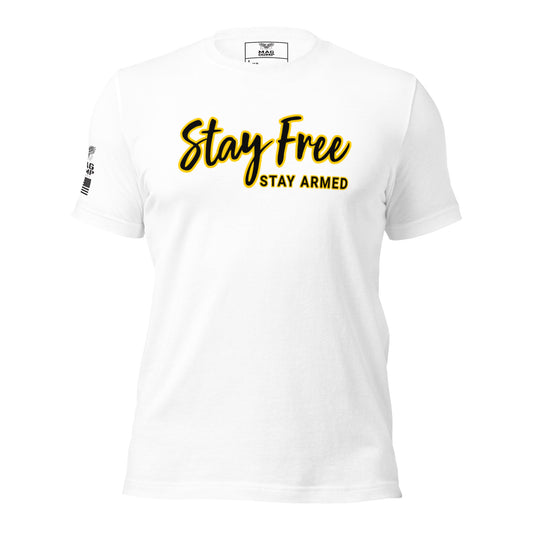 Stay Free, Stay Armed T-shirt